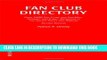 [PDF] Fan Club Directory: Over 2400 Fan Clubs and Fan-Mail Internet and Email Addresses in the