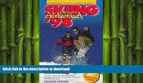 READ ONLINE SKIING AMERICA 98-PB (Ski Snowboard America and Canada) READ NOW PDF ONLINE