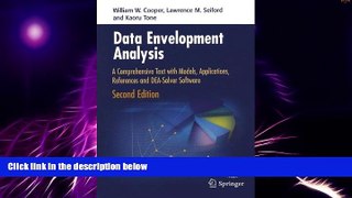 Big Deals  Data Envelopment Analysis: A Comprehensive Text with Models, Applications, References