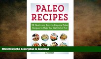FAVORITE BOOK  Paleo Recipes: 28 Quick and Easy to Prepare Paleo Recipes to Help You Get Rid of