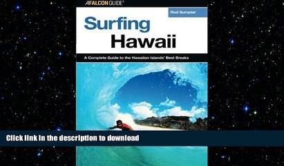 Download Video: READ THE NEW BOOK Surfing Hawaii: A Complete Guide To The Hawaiian Islands  Best Breaks (Surfing