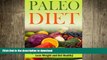 FAVORITE BOOK  Paleo Diet: Paleo Diet for Beginners - Amazingly Easy and Irresistible Paleo Diet