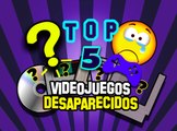 Top 5 Videojuegos Desaparecidos