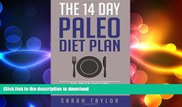 READ BOOK  Paleo: The 14 Day Paleo Diet Plan - Delicious Paleo Diet Recipes for Weight Loss (FREE