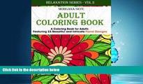 Popular Book Adult Coloring Book: Coloring Book For Adults Featuring 33 Beautiful Floral Designs