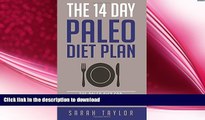 READ  Paleo: The 14 Day Paleo Diet Plan - Delicious Paleo Diet Recipes for Weight Loss (FREE