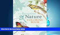 Popular Book The Beauties of Nature Coloring Book: Coloring Flowers, Birds, Butterflies,   Wildlife