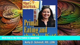 READ  What s the Deal with Primal Eating and the Paleo Diet? FULL ONLINE