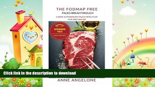 FAVORITE BOOK  The FODMAP Free Paleo Breakthrough: 4 Weeks of Autoimmune Paleo Recipes Without
