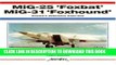 Collection Book MiG-25  Foxbat  MiG-31  Foxhound : Russia s Defensive Front Line (Aerofax)