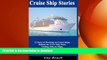 EBOOK ONLINE Cruise Ship Stories: 12 Years of Working on Cruise Ships, Behind the Crew Only Door,