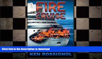 READ THE NEW BOOK Fire Cruise: Crime, drugs and fires on cruise ships READ EBOOK