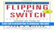[PDF] Flipping the Switch: Unleash the Power of Personal Accountability Using the QBQ! Full