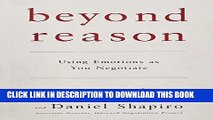 [Download] Beyond Reason: Using Emotions as You Negotiate Paperback Collection