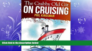 FREE PDF  The Crabby Old Git on Cruising (A Laugh Out Loud Comedy)  DOWNLOAD ONLINE