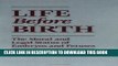[PDF] Life before Birth: The Moral and Legal Status of Embryos and Fetuses Popular Online