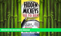 FAVORIT BOOK Hidden Mickeys Go to Sea: A Field Guide to the Disney Cruise Line s Best Kept Secrets