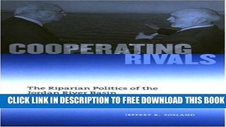 [PDF] Cooperating Rivals: The Riparian Politics of the Jordan River Basin (Suny Series in Global