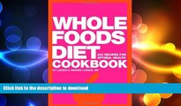 READ  Whole Foods Diet Cookbook: 200 Recipes for Optimal Health  BOOK ONLINE