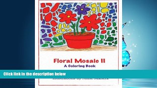 Online eBook Floral Mosaic II: A Coloring Book (Volume 2)