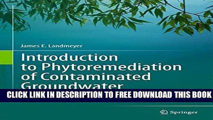 [PDF] Introduction to Phytoremediation of Contaminated Groundwater: Historical Foundation,