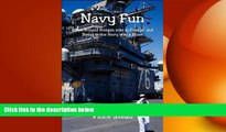 FREE PDF  Navy Fun when Ronald Reagan was in charge and being in the Navy was a blast READ ONLINE