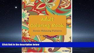 Popular Book Adult Coloring Book: Coloring Books For Adults : Stress Relieving Patterns (Volume 7)