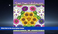 Online eBook Flower Power Kaleidoscopes: Floral inspired kaleidoscope coloring designs for adults