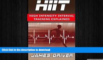 GET PDF  HIIT - High Intensity Interval Training Explained FULL ONLINE