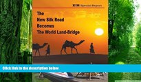 Big Deals  The New Silk Road Becomes The World Land-Bridge  Free Full Read Best Seller