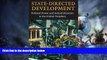 Big Deals  State-Directed Development: Political Power and Industrialization in the Global