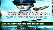 Read From Hitler s U-Boats to Kruschev s Spyflights: Twenty Five Years with Flight Lieutenant