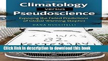 Read Climatology versus Pseudoscience: Exposing the Failed Predictions of Global Warming Skeptics