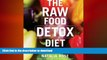 READ  The Raw Food Detox Diet: The Five-Step Plan for Vibrant Health and Maximum Weight Loss (Raw