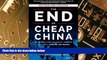 Big Deals  The End of Cheap China, Revised and Updated: Economic and Cultural Trends That Will