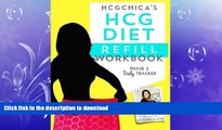 READ BOOK  HCGChica s hCG Diet REFILL Workbook: Phase 2 Daily Tracker (HCG Diet Workbooks)