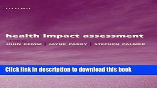 Read Health Impact Assessment: Concepts, Theory, Techniques and Applications (Oxford Medical