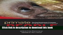 PDF Primate People: Saving Nonhuman Primates through Education, Advocacy, and Sanctuary  PDF Free