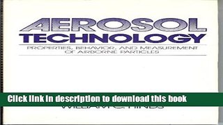 Read Aerosol Technology: Properties, Behavior, and Measurement of Airborne Particles  Ebook Free
