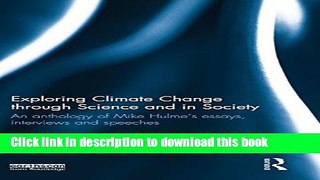 Read Exploring Climate Change through Science and in Society: An anthology of Mike Hulme s essays,