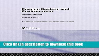 Read Energy, Society and Environment (Routledge Introductions to Environment: Environment and