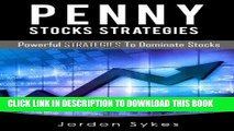 [PDF] Penny Stock Strategies: Powerful Strategies To Dominate Stocks (Penny Stocks,Stock