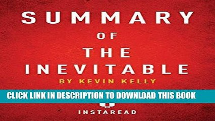 [PDF] Summary of the Inevitable: By Kevin Kelly Includes Analysis Full Online