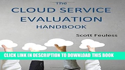 [PDF] The Cloud Service Evaluation Handbook: How to Choose the Right Service Popular Online
