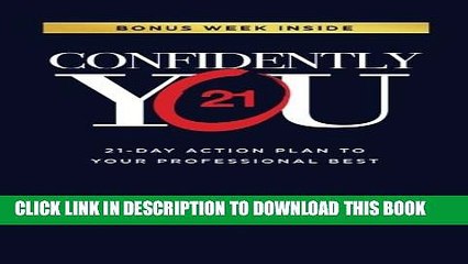 [PDF] Confidently You: 21-Day Action Plan to Your Professional Best Full Colection