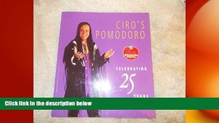 EBOOK ONLINE  Ciro s Pomodoro: Celebrating 25 Years  BOOK ONLINE