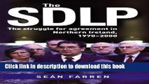 Read The SDLP: The Struggle for Agreement in Northern Ireland, 1970-2000  Ebook Free