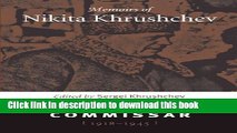 Read Memoirs of Nikita Khrushchev: Volume 1: Commissar, 1918-1945  PDF Online