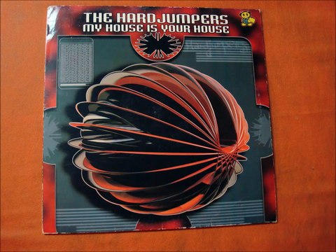 THE HARD JUMPERS.(MY HOUSE IS YOUR HOUSE.(HARDJUMP REMIX.)(12''.)(2003.)