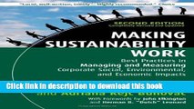 Read Making Sustainability Work: Best Practices in Managing and Measuring Corporate Social,